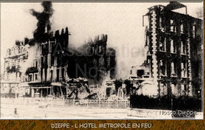 L'hôtel Métropole en feu à DIEPPE - Dieppe et sa région pendant la seconde guerre mondiale - l'opération Jubilée 19 août 1942.jpg